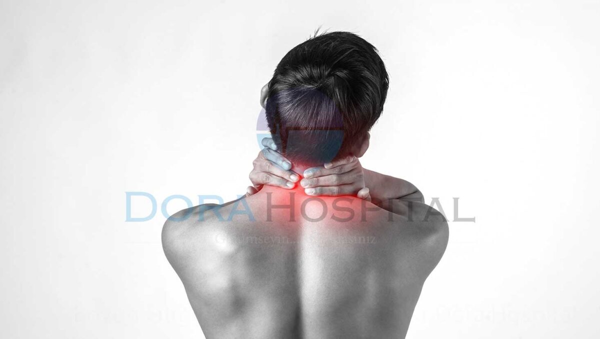 Boyun Fıtığına Hangi Bölüm Bakar? Dora Hospital Hastanesi